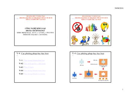Bài giảng Công nghệ kim loại - Phần 1: Công nghệ đúc - Chương 4: Các phương pháp đúc đặc biệt