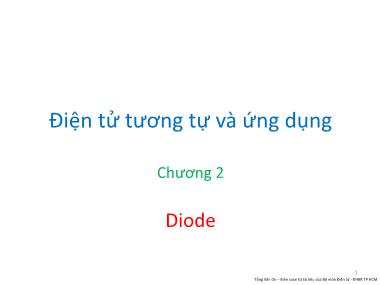 Bài giảng Điện tử tương tự và ứng dụng - Chương 2: Diode - Tống Văn On