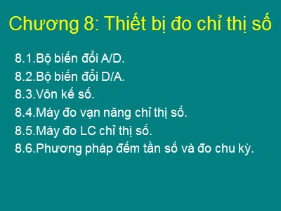 Bài giảng Đo điện tử - Chương 8: Thiết bị đo chỉ thị số