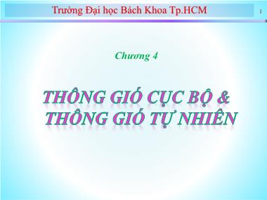 Bài giảng Kỹ thuật thông gió - Chương 4: Thông gió cục bộ và thông gió tự nhiên - Nguyễn Nhật Huy