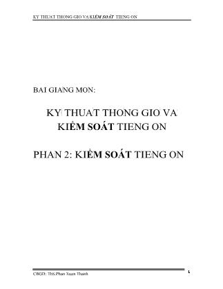 Bài giảng Kỹ thuật thông gió và kiểm soát tiếng ồn - Phần 2: Kiểm sốt tiếng ồn - Phan Xuân Thạnh