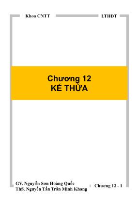 Bài giảng Lập trình hướng đối tượng - Chương 12: Kế thừa - Nguyễn Sơn Hoàng Quốc