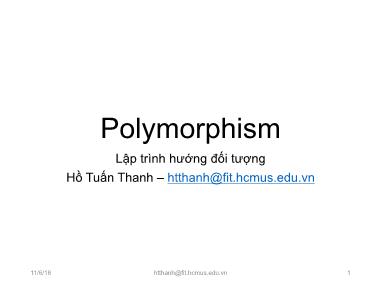 Bài giảng Lập trình hướng đối tượng - Chương 7: Polymorphism - Hồ Tuấn Thanh