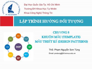 Bài giảng Lập trình hướng đối tượng - Chương 8: Khuôn mẫu (Template) - Mẫu thiết kế (Design patterns) - Nguyễn Sơn Tùng