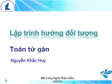 Bài giảng Lập trình hướng đối tượng - Tuần 4: Toán tử gán - Nguyễn Khắc Huy