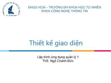 Bài giảng Lập trình ứng dụng quản lý 1 - Chương 4: Thiết kế giao diện - Ngô Chánh Đức