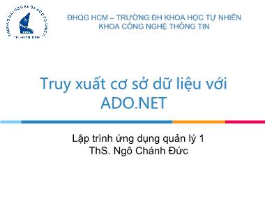 Bài giảng Lập trình ứng dụng quản lý 1 - Chương 5: Truy xuất cơ sở dữ liệu với ADO.NET (Phần 2) - Ngô Chánh Đức