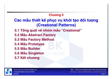 Bài giảng Phân tích & Thiết kế hướng đối tượng - Chương 5: Các mẫu thiết kế phục vụ khởi tạo đối tượng (Creational Patterns)