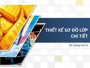 Bài giảng Phát triển ứng dụng cơ sở dữ liệu 1 - Chương 4: Thiết kế sơ đồ lớp chi tiết - Hoàng Anh Tú
