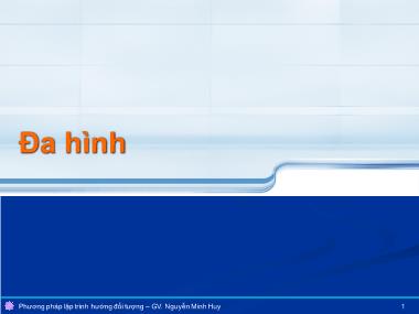 Bài giảng Phương pháp lập trình hướng đối tượng - Tuần 12: Đa hình - Nguyễn Lê Hoàng Dũng