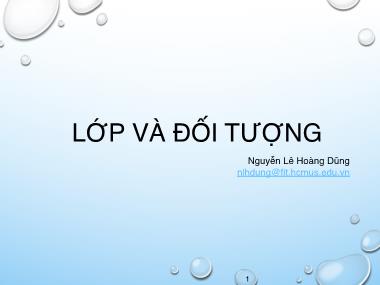 Bài giảng Phương pháp lập trình hướng đối tượng - Tuần 2: Lớp và đối tượng - Nguyễn Lê Hoàng Dũng