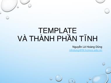 Bài giảng Phương pháp lập trình hướng đối tượng - Tuần 6: Template và thành phần tĩnh - Nguyễn Lê Hoàng Dũng