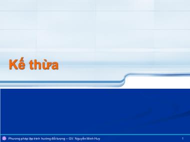 Bài giảng Phương pháp lập trình hướng đối tượng - Tuần 9: Kế thừa - Nguyễn Lê Hoàng Dũng