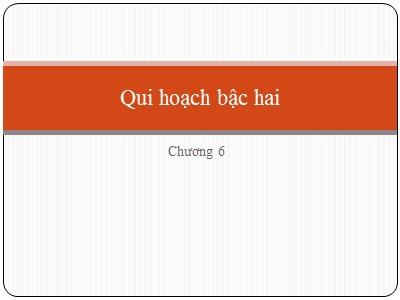 Bài giảng Quy hoạch thực nghiệm - Chương 6: Quy hoạch bậc hai