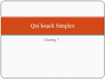 Bài giảng Quy hoạch thực nghiệm - Chương 7: Qui hoạch Simplex