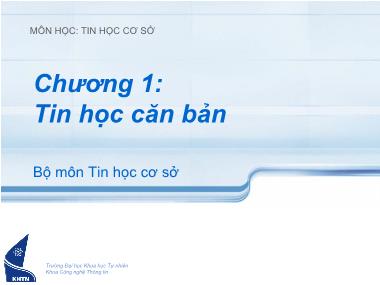 Bài giảng Tin học cơ sở - Chương 1: Tin học căn bản - Bài 4: Một số chương trình ứng dụng