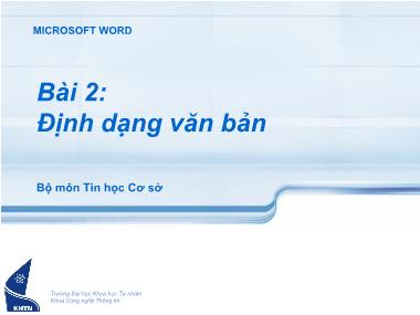 Bài giảng Tin học cơ sở - Chương 2: Soạn thảo văn bản - Bài 2: Định dạng văn bản