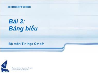 Bài giảng Tin học cơ sở - Chương 2: Soạn thảo văn bản - Bài 3: Bảng biểu