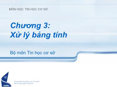 Bài giảng Tin học cơ sở - Chương 3: Xử lý bảng tính - Bài 1: Tổng quan