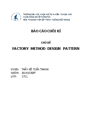 Báo cáo cuối kỳ môn Lập trình hướng đối tượng - Chủ đề: Factory method design pattern - Trương Trọng Hiếu