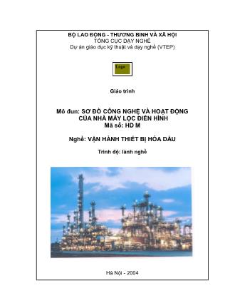 Giáo trình mô đun Sơ đồ công nghệ và hoạt động của nhà máy lọc điển hình - Nghề: Vận hành thiết bị hóa dầu