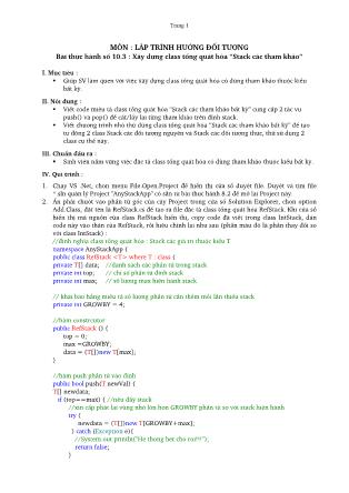 Giáo trình thực hành Lập trình hướng đối tượng - Bài thực hành số 10.3: Xây dựng class tổng quát hóa “Stack các tham khảo”