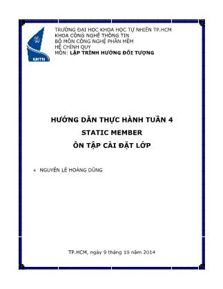 Tài liệu Hướng dẫn thực hành môn Lập trình hướng đối tượng - Tuần 4: Ôn tập cài đặt lớp - Nguyễn Lê Hoàng Dũng