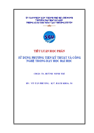 Tiểu luận Sử dụng phương tiện kỹ thuật và công nghệ trong dạy học đại học - Võ Tấn Phương