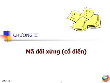 Bài giảng An ninh mạng - Chương 2: Mã đối xứng (Cổ điển)