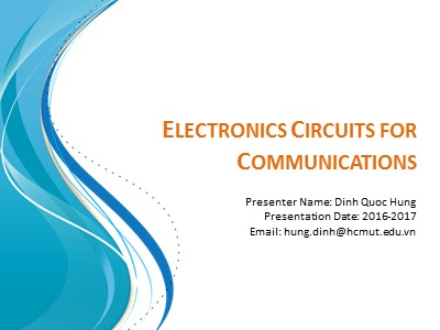 Bài giảng Electronics circuits for communications - Chapter 1: Introduction to radio communication systems - Đinh Quốc Hùng