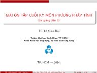 Bài giảng Giải ôn tập cuối kỳ môn Phương pháp tính - Lê Xuân Đại
