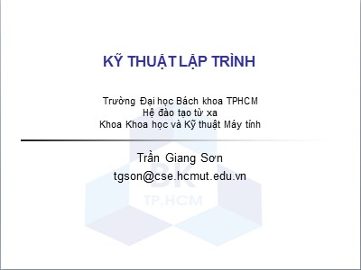 Bài giảng Kỹ thuật lập trình - Chương 1: Giới thiệu về máy tính và lập trình - Trần Giang Sơn