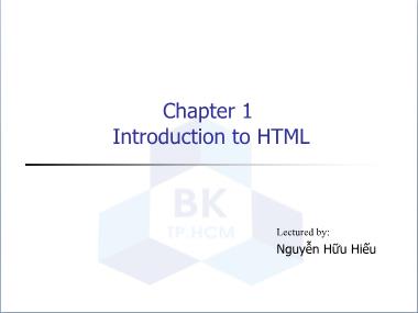 Bài giảng Lập trình Web - Chapter 1: Introduction to HTML - Nguyễn Hữu Hiếu