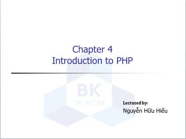 Bài giảng Lập trình Web - Chapter 4: Introduction to PHP - Nguyễn Hữu Hiếu