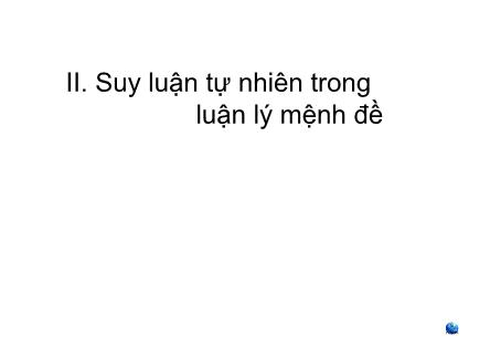 Bài giảng Luận lý toán học - Chương 2: Luận lý mệnh đề (Phần 2) - Nguyễn Thanh Sơn