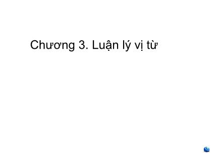 Bài giảng Luận lý toán học - Chương 3: Luận lý vị từ (Phần 1) - Nguyễn Thanh Sơn