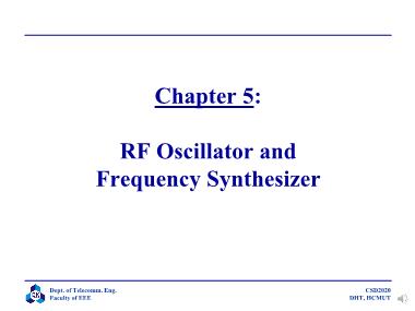 Bài giảng Mạch điện tử thông tin - Chapter 5: RF Oscillator and Frequency Synthesizer - Đỗ Hồng Tuấn