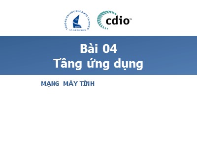 Bài giảng Mạng máy tính - Bài 4: Tầng ứng dụng