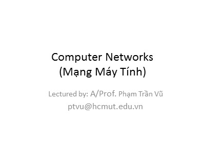 Bài giảng Mạng máy tính - Chapter 1: Introduction - Phạm Trần Vũ