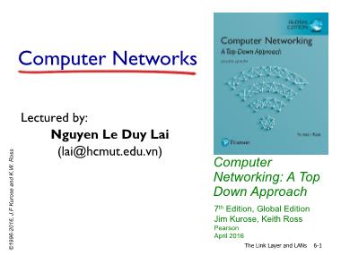 Bài giảng Mạng máy tính - Chapter 6: The link layer and LANs - Nguyễn Lê Duy Lai
