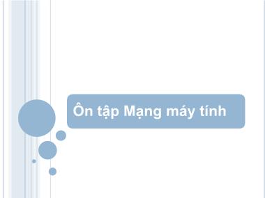 Bài giảng Mạng máy tính - Chương 11: Ôn tập Mạng máy tính