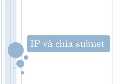 Bài giảng Mạng máy tính - Chương 2: IP và chia subnet