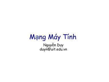 Bài giảng Mạng máy tính - Chương mở đầu: Tổng quan về môn học - Nguyễn Duy