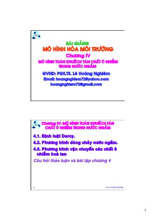 Bài giảng Mô hình hóa môi trường - Chương 4: Mô hình toán khuếch tán chất ô nhiễm trong nước ngầm - Lê Hoàng Nghiêm
