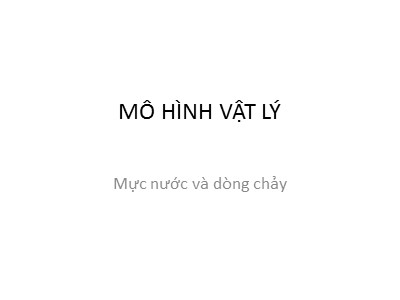 Bài giảng Mô hình và mô phỏng - Bài 4: Mô hình vật lý - Nguyễn Chí Nghĩa