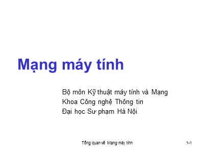 Bài giảng môn Mạng máy tính - Chương 1: Tổng quan về mạng máy tính