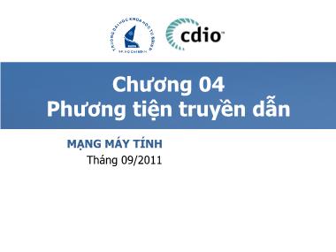 Bài giảng môn Mạng máy tính - Chương 4: Phương tiện truyền dẫn
