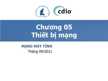 Bài giảng môn Mạng máy tính - Chương 5: Thiết bị mạng