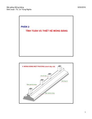 Bài giảng Móng băng - Phần 2: Tính toán và thiết kế móng băng - Lê Trọng Nghĩa