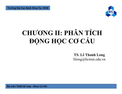 Bài giảng Nguyên lý máy - Chương 2: Phân tích động học cơ cấu - Lê Thanh Long